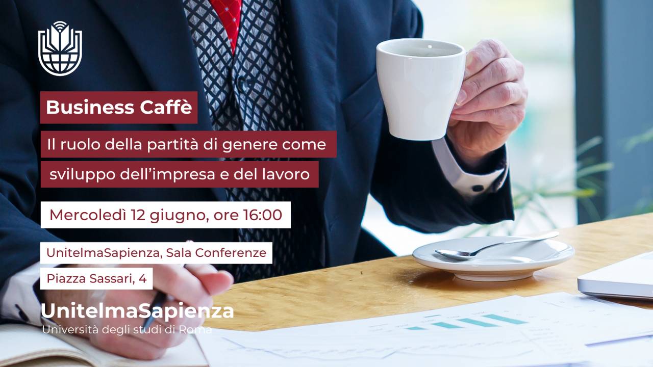 Business Caffè Unitelma: Il ruolo della Parità di Genere come sviluppo dell'Impresa e del lavoro